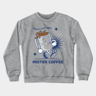 Mister Coffee Crewneck Sweatshirt